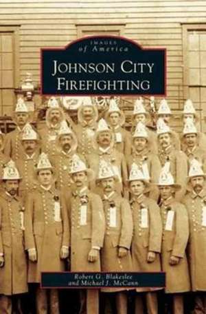 Johnson City Firefighting de Robert G. Blakeslee
