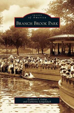 Branch Brook Park de Kathleen P. Galop