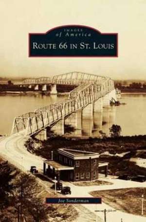 Route 66 in St. Louis de Joe Sonderman