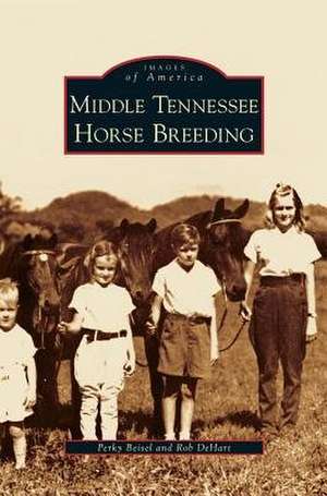 Middle Tennessee Horse Breeding de Perky Beisel