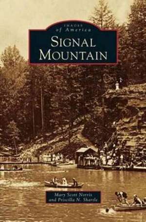 Signal Mountain de Mary Scott Norris