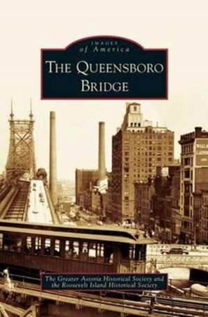 Queensboro Bridge de Greater Astoria Historical Society