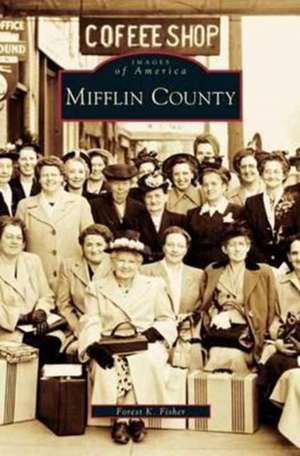 Mifflin County de Forest K. Fisher