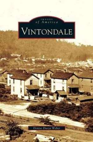 Vintondale de Denise Dusza Weber