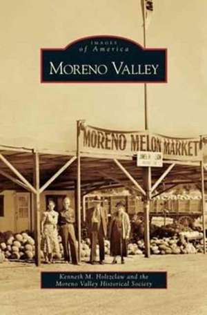 Moreno Valley de Kenneth M. Holtzclaw