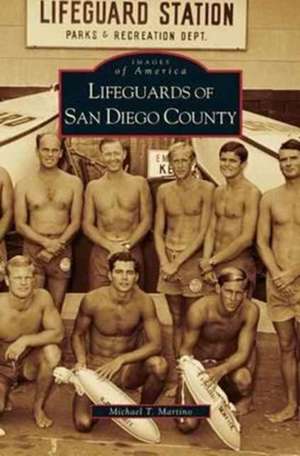 Lifeguards of San Diego County de Michael T. Martino