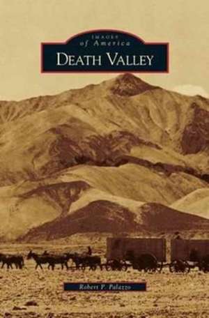 Death Valley de Robert P. Palazzo