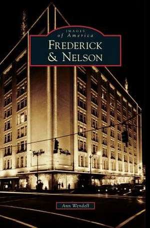Frederick & Nelson de Ann Wendell