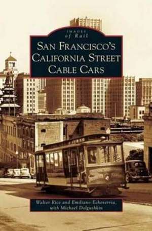 San Francisco's California Street Cable Cars de Walter Rice