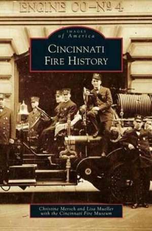 Cincinnati Fire History de Christine Mersch