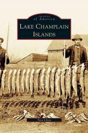 Lake Champlain Islands de Tara Liloia