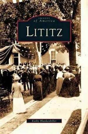 Lititz de Kathy Blankenbiller