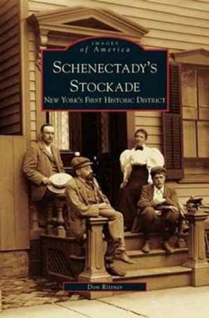 Schenectady's Stockade de Don Rittner