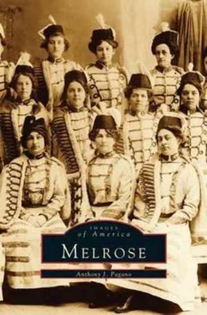 Melrose de Anthony J. Pagano