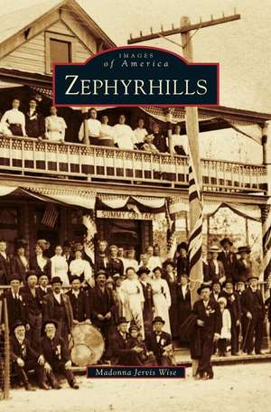 Zephyrhills de Madonna Jervis Wise