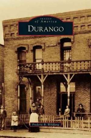 Durango de Frederic B. Wildfang