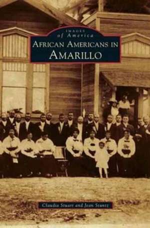 African Americans in Amarillo de Claudia Stuart