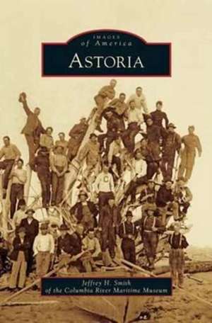 Astoria de Jeffrey H. Smith