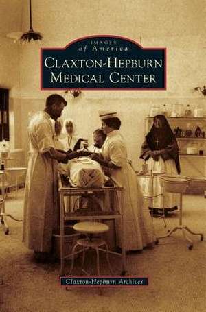 Claxton-Hepburn Medical Center de Claxton-Hepburn Archives