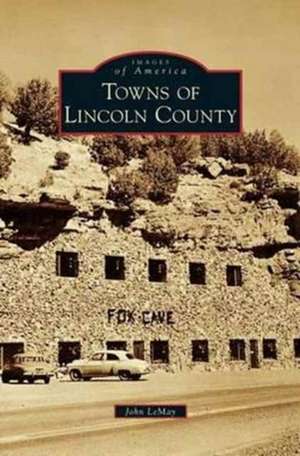 Towns of Lincoln County de John LeMay