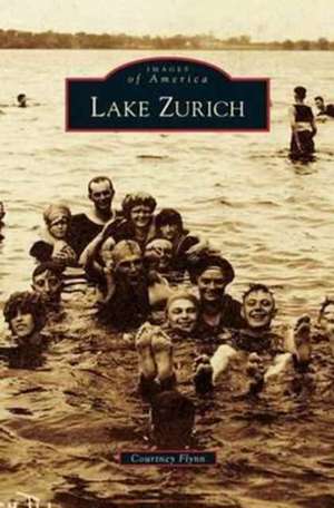 Lake Zurich de Courtney Flynn