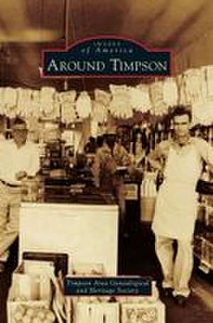 Around Timpson de Timpson Area Genealogical and Heritage S