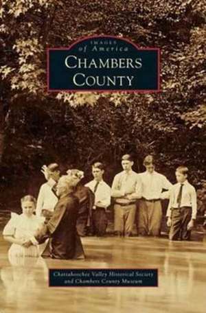 Chambers County de Chattahoochee Valley Historical Society