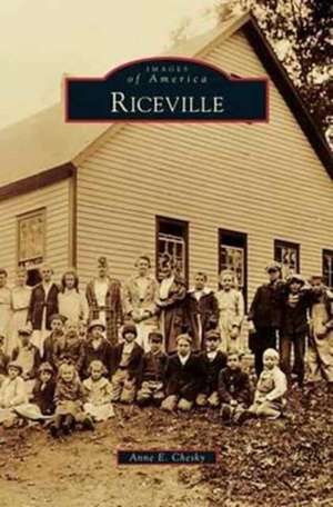 Riceville de Anne E. Chesky
