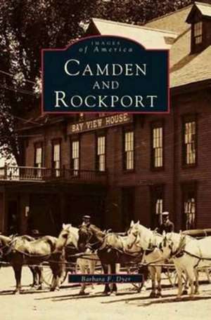 Camden and Rockport de Barbara F. Dyer