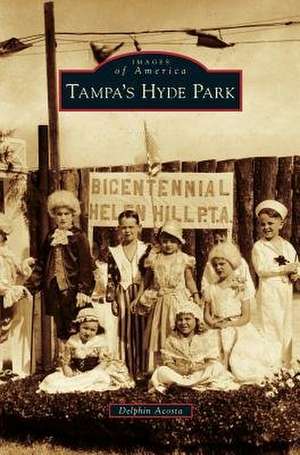 Tampa's Hyde Park de Delphin Acosta