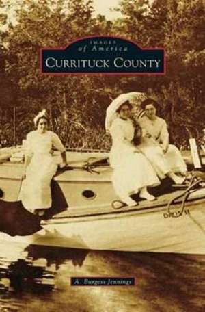 Currituck County de A. Burgess Jennings