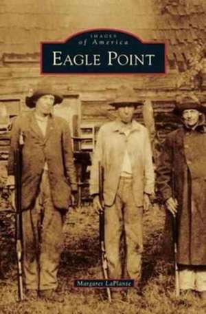 Eagle Point de Margaret LaPlante