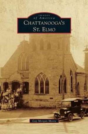 Chattanooga's St. Elmo de Gay Morgan Moore