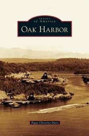 Oak Harbor de Peggy Christine Darst