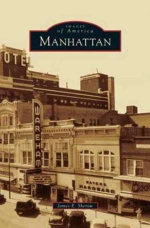 Manhattan de James E. Sherow