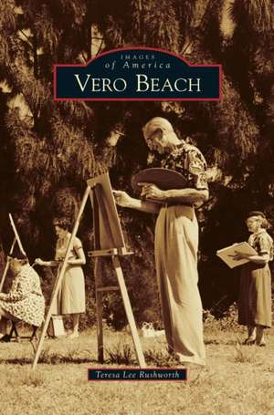 Vero Beach de Teresa Lee Rushworth
