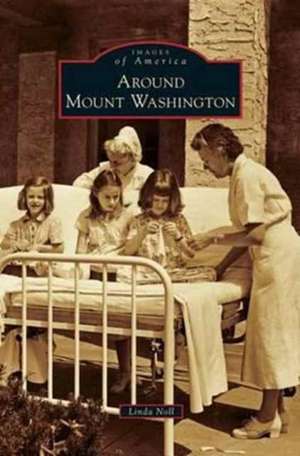 Around Mount Washington de Linda Noll