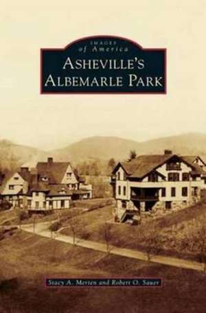 Asheville's Albemarle Park de Stacy A. Merten