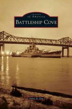 Battleship Cove de James A. Gay