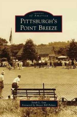 Pittsburgh's Point Breeze de Sarah L. Law