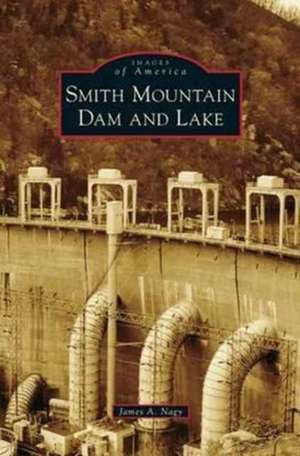 Smith Mountain Dam and Lake de James a. Nagy