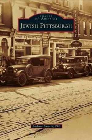 Jewish Pittsburgh de Barbara Burstin Phd