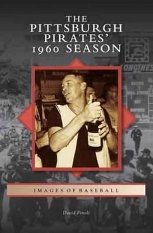 Pittsburgh Pirates' 1960 Season de David Finoli