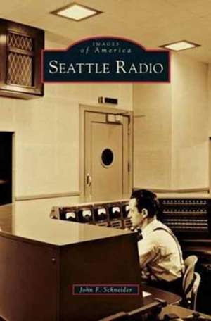 Seattle Radio de John F. Schneider