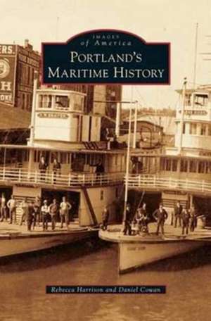 Portland's Maritime History de Rebecca Harrison