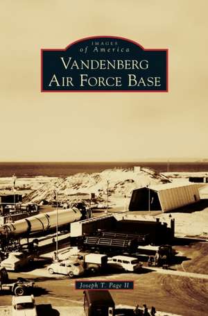 Vandenberg Air Force Base de Joseph T. Page II