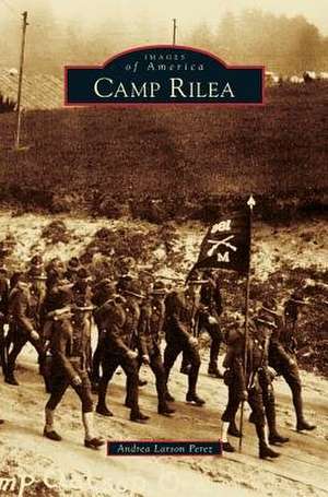 Camp Rilea de Andrea Larson Perez