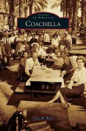 Coachella de Erica M. Ward
