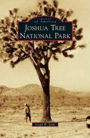 Joshua Tree National Park de Joseph W. Zarki