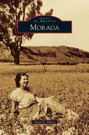 Moraga de Susan K Skilton